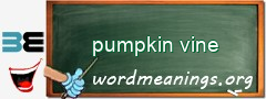 WordMeaning blackboard for pumpkin vine